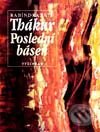 Kniha: Poslední báseň (Rabíndranáth Thákur). Vyšehrad, 2001 Kniha: Poslední báseň (Rabíndranáth Thákur). Vyšehrad, 2001