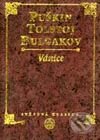 Kniha: Vánice (Alexander Sergejevič Puškin, M.A. Bulgakov a Lev Nikolajevič Tolstoj). Vyšehrad, 2001 Kniha: Vánice (Alexander Sergejevič Puškin, M.A. Bulgakov a Lev Nikolajevič Tolstoj). Vyšehrad, 2001
