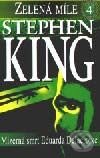 Kniha: Zelená míle 4 - Mizerná smrt Eduarda Delacroixe (Stephen King). BETA - Dobrovský Kniha: Zelená míle 4 - Mizerná smrt Eduarda Delacroixe (Stephen King). BETA - Dobrovský
