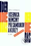 Kniha: Učebnica nemčiny pre samoukov a kurzy - 2. časť (Irena Vaverková). Slovenské pedagogické nakladateľstvo - Mladé letá, 2001 Kniha: Učebnica nemčiny pre samoukov a kurzy - 2. časť (Irena Vaverková). Slovenské pedagogické nakladateľstvo - Mladé letá, 2001