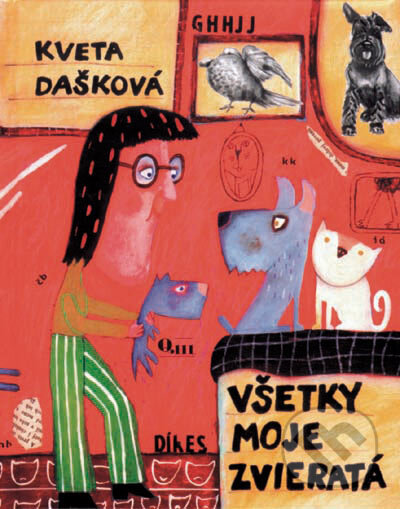 Kniha: Všetky moje zvieratá (Kveta Dašková). Q111, 2001 Kniha: Všetky moje zvieratá (Kveta Dašková). Q111, 2001