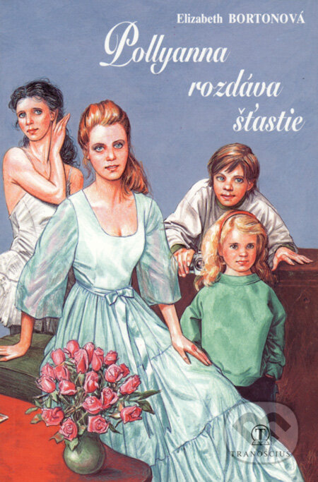 Kniha: Pollyanna rozdáva šťastie (Elizabeth Borton). Tranoscius, 1996 Kniha: Pollyanna rozdáva šťastie (Elizabeth Borton). Tranoscius, 1996