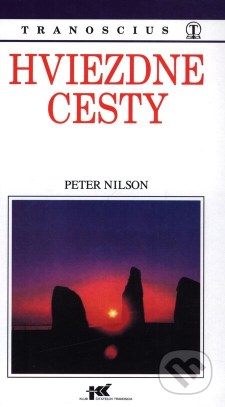 Kniha: Hviezdne cesty (Peter Nilson). Tranoscius Kniha: Hviezdne cesty (Peter Nilson). Tranoscius