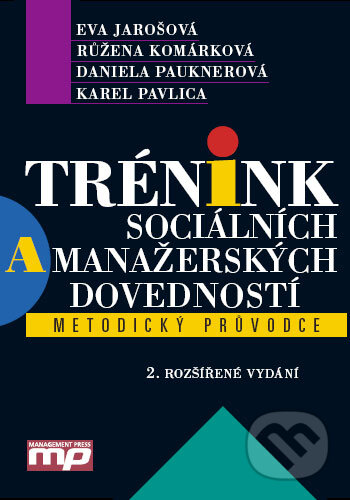 Kniha: Trénink manažerských a sociálních dovedností (Daniela Pauknerová, Eva Jarošová, Karel Pavlica a Růžena Komárková). Management Press, 2001 Kniha: Trénink manažerských a sociálních dovedností (Daniela Pauknerová, Eva Jarošová, Karel Pavlica a Růžena Komárková). Management Press, 2001