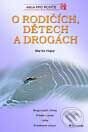 Kniha: O rodičích, dětech a drogách (Martin Hajný). Grada, 2001 Kniha: O rodičích, dětech a drogách (Martin Hajný). Grada, 2001