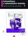 Kniha: Automatizace a automatizační technika III. - Prostředky automatizační techniky (Autorský kolektív). Computer Press, 2000 Kniha: Automatizace a automatizační technika III. - Prostředky automatizační techniky (Autorský kolektív). Computer Press, 2000
