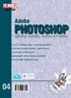 Kniha: Adobe Photoshop - výběry, kanály, vrstvy a masky (Pavel Kristián). UNIS publishing, 2001 Kniha: Adobe Photoshop - výběry, kanály, vrstvy a masky (Pavel Kristián). UNIS publishing, 2001
