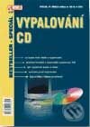 Kniha: Vypalování CD (Autorský kolektív). UNIS publishing, 2001 Kniha: Vypalování CD (Autorský kolektív). UNIS publishing, 2001