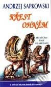 Kniha: Křest ohněm - Třetí část ságy o Zaklínači (Andrzej Sapkowski). Leonardo Kniha: Křest ohněm - Třetí část ságy o Zaklínači (Andrzej Sapkowski). Leonardo