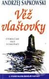 Kniha: VI. část ságy o Zaklínači - Věž vlaštovky (Andrzej Sapkowski). Leonardo Kniha: VI. část ságy o Zaklínači - Věž vlaštovky (Andrzej Sapkowski). Leonardo