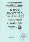 Kniha: Nový slovník československých výtvarních umělců (Prokop H. Toman a Prokop Toman). Ivo Železný, 2000 Kniha: Nový slovník československých výtvarních umělců (Prokop H. Toman a Prokop Toman). Ivo Železný, 2000