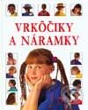 Kniha: Vrkôčiky a náramky (Fiona Wattová a Lisa Milesová). Form Servis, 1997 Kniha: Vrkôčiky a náramky (Fiona Wattová a Lisa Milesová). Form Servis, 1997