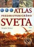 Kniha: Atlas predhistorického sveta (Douglas Palmer). Ikar, 2001 Kniha: Atlas predhistorického sveta (Douglas Palmer). Ikar, 2001