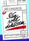 Kniha: Sám sobě doktorem (Jiří Cingroš). Start, 2000 Kniha: Sám sobě doktorem (Jiří Cingroš). Start, 2000