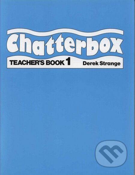 Kniha: Chatterbox 1 - Teacher's Book (Derek Strange). Oxford University Press, 2001 Kniha: Chatterbox 1 - Teacher's Book (Derek Strange). Oxford University Press, 2001