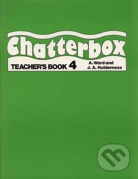 Kniha: Chatterbox 4 - Teacher's Book (Jackie Holderness). Oxford University Press, 2001 Kniha: Chatterbox 4 - Teacher's Book (Jackie Holderness). Oxford University Press, 2001
