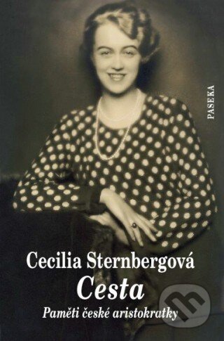 Kniha: Cesta (Cecília Sternbergová). Paseka, 2002 Kniha: Cesta (Cecília Sternbergová). Paseka, 2002