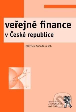 Kniha: Veřejné finance v České republice (František Nahodil a kolektiv). Aleš Čeněk, 2009 Kniha: Veřejné finance v České republice (František Nahodil a kolektiv). Aleš Čeněk, 2009
