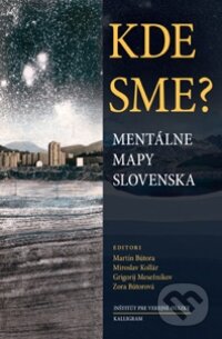 Kniha: Kde sme? (Autorský kolektív). Kalligram, 2010 Kniha: Kde sme? (Autorský kolektív). Kalligram, 2010