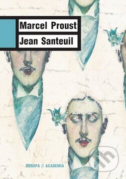 Kniha: Jean Santeuil (Marcel Proust). Academia, 2010 Kniha: Jean Santeuil (Marcel Proust). Academia, 2010