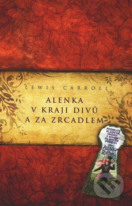 Kniha: Alenka v kraji divů a za zrcadlem (Lewis Carroll), 2010 Kniha: Alenka v kraji divů a za zrcadlem (Lewis Carroll), 2010