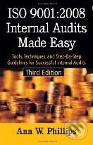 Kniha: ISO 9001: 2008 Internal Audits Made Easy (Anne W. Phillips). ASQ Quality Press, 2009 Kniha: ISO 9001: 2008 Internal Audits Made Easy (Anne W. Phillips). ASQ Quality Press, 2009