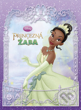 Kniha: Princezná a žaba (Walt Disney). Egmont SK, 2010 Kniha: Princezná a žaba (Walt Disney). Egmont SK, 2010