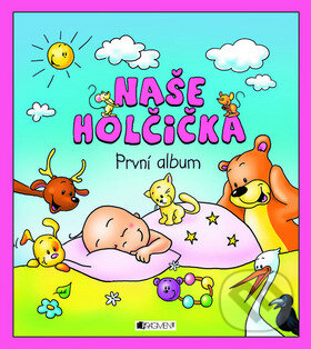 Kniha: Naše holčička (Nakladatelství Fragment). Nakladatelství Fragment, 2010 Kniha: Naše holčička (Nakladatelství Fragment). Nakladatelství Fragment, 2010