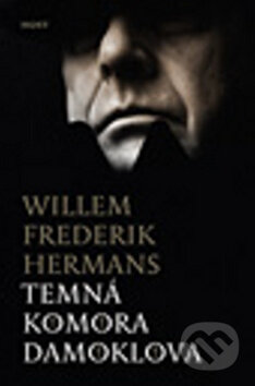 Kniha: Temná komora Damoklova (Willem Frederik Hermans). Host, 2010 Kniha: Temná komora Damoklova (Willem Frederik Hermans). Host, 2010