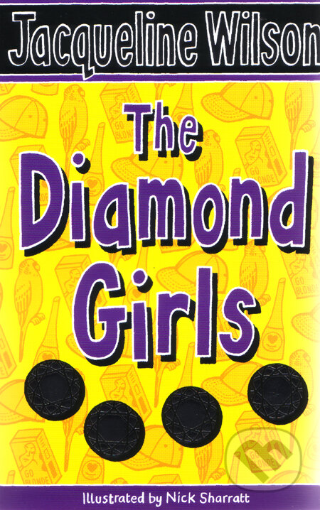 Kniha: The Diamond Girls (Jacqueline Wilson). Random House, 2007 Kniha: The Diamond Girls (Jacqueline Wilson). Random House, 2007