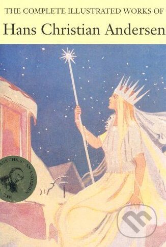 Kniha: The Complete Illustrated Stories of Hans Christian Andersen (Hans Christian Andersen). Chancellor Press, 2005 Kniha: The Complete Illustrated Stories of Hans Christian Andersen (Hans Christian Andersen). Chancellor Press, 2005