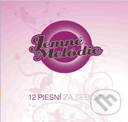 Hudobné CD: Jemné melódie (12 piesní za sebou) (SonyBMG). SonyBMG, 2009 Hudobné CD: Jemné melódie (12 piesní za sebou) (SonyBMG). SonyBMG, 2009