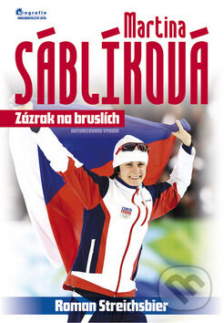 Kniha: Martina Sáblíková (Roman Streichsbier). Jota, 2010 Kniha: Martina Sáblíková (Roman Streichsbier). Jota, 2010