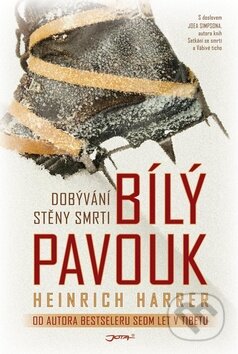 Kniha: Bílý pavouk (Heinrich Harrer). Jota, 2010 Kniha: Bílý pavouk (Heinrich Harrer). Jota, 2010