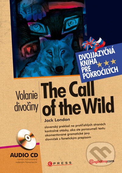 The call of the wild / Volanie divočiny +Audio CD - Jack London, Computer Press, 2010