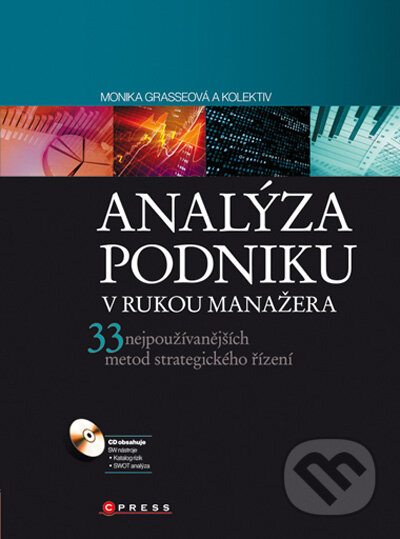 Kniha: Analýza podniku v rukou manažera (David Řehák, Monika Grasseová a Radek Dubec). CPRESS, 2010 Kniha: Analýza podniku v rukou manažera (David Řehák, Monika Grasseová a Radek Dubec). CPRESS, 2010