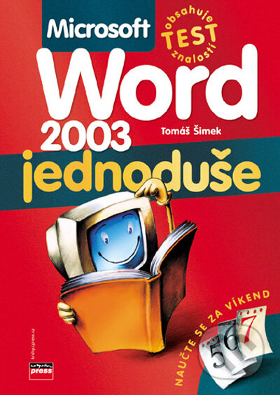 Kniha: Microsoft Word 2003 (Tomáš Šimek). Computer Press, 2010 Kniha: Microsoft Word 2003 (Tomáš Šimek). Computer Press, 2010