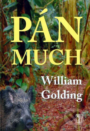 Kniha: Pán much (William Golding). Naše vojsko CZ, 2010 Kniha: Pán much (William Golding). Naše vojsko CZ, 2010