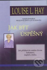 Audiokniha: Jak být úspěšný (CD) (Louise L. Hay). Martin Drdlík Audiokniha: Jak být úspěšný (CD) (Louise L. Hay). Martin Drdlík