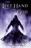Kniha: The Left Hand of God (Paul Hoffman). Michael Joseph, 2010 Kniha: The Left Hand of God (Paul Hoffman). Michael Joseph, 2010