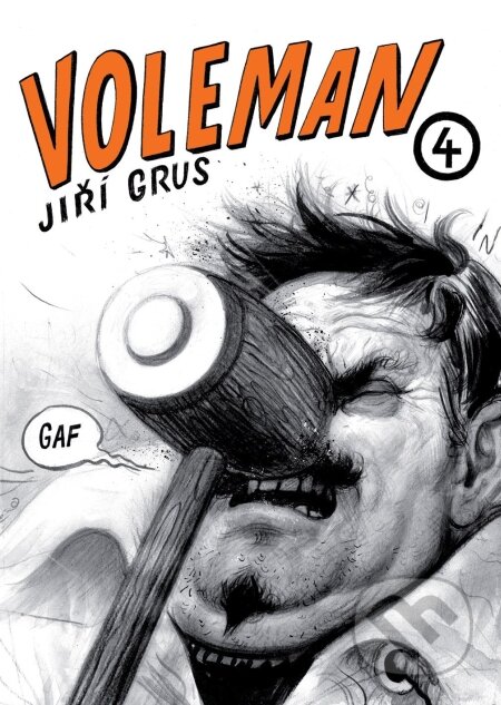 Kniha: Voleman 4 (Jiří Grus). Labyrint, 2010 Kniha: Voleman 4 (Jiří Grus). Labyrint, 2010