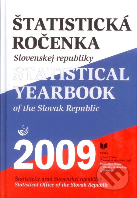 Kniha: Štatistická ročenka Slovenskej republiky 2009 (VEDA). VEDA, 2010 Kniha: Štatistická ročenka Slovenskej republiky 2009 (VEDA). VEDA, 2010