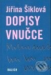 Kniha: Dopisy vnučce (Jiřina Šiklová). Kalich, 2007 Kniha: Dopisy vnučce (Jiřina Šiklová). Kalich, 2007