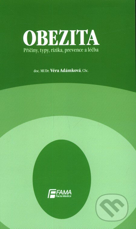Kniha: Obezita (Věra Adámková a kolektiv). Facta medica, 2010 Kniha: Obezita (Věra Adámková a kolektiv). Facta medica, 2010