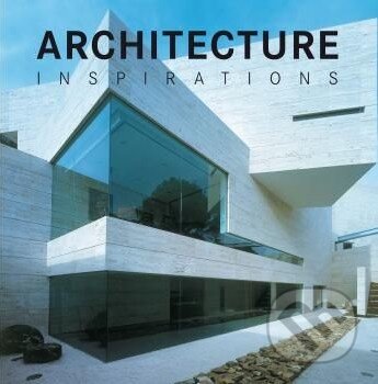 Kniha: Architecture Inspiration (Loft Publications). Loft Publications, 2010 Kniha: Architecture Inspiration (Loft Publications). Loft Publications, 2010