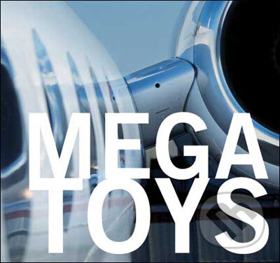 Kniha: Megatoys (Loft Publications). Loft Publications, 2010 Kniha: Megatoys (Loft Publications). Loft Publications, 2010