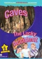 Kniha: Macmillan Children´s Readers 6: Caves / Lucky Accident (MacMillan). MacMillan, 2005 Kniha: Macmillan Children´s Readers 6: Caves / Lucky Accident (MacMillan). MacMillan, 2005