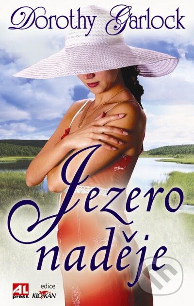Kniha: Jezero naděje (Dorothy Garlock). Alpress, 2010 Kniha: Jezero naděje (Dorothy Garlock). Alpress, 2010