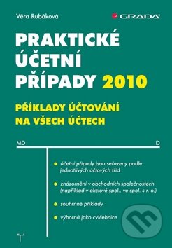 Praktické účetní případy 2010 - Věra Rubáková, Grada, 2010