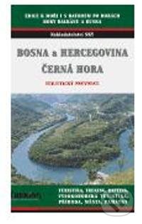 Kniha: Bosna a Hercegovina, Černá Hora (Jakub Hloušek a kolektiv). Nakladatelství Sky, 2004 Kniha: Bosna a Hercegovina, Černá Hora (Jakub Hloušek a kolektiv). Nakladatelství Sky, 2004